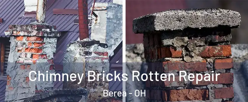  Chimney Bricks Rotten Repair Berea - OH