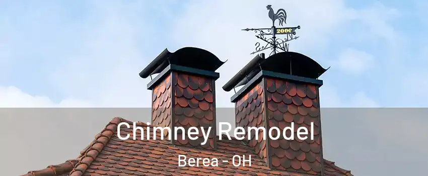  Chimney Remodel Berea - OH