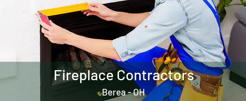  Fireplace Contractors Berea - OH
