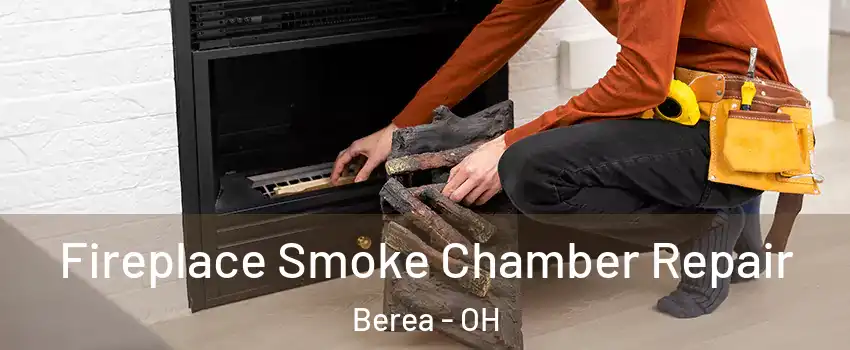  Fireplace Smoke Chamber Repair Berea - OH