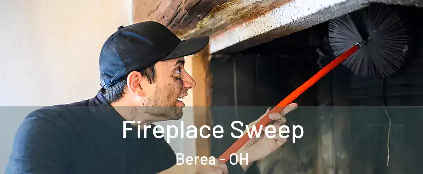  Fireplace Sweep Berea - OH