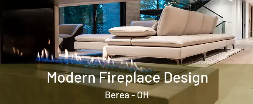  Modern Fireplace Design Berea - OH