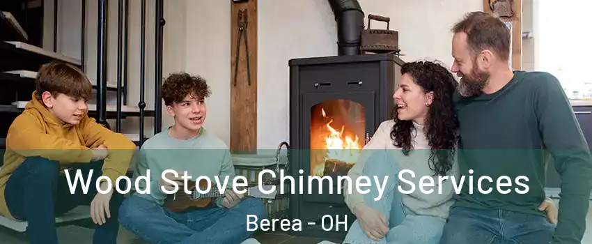  Wood Stove Chimney Services Berea - OH